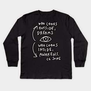 CG Jung Quote - Who Looks Outside Dreams Kids Long Sleeve T-Shirt